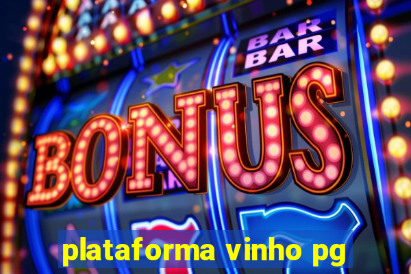 plataforma vinho pg